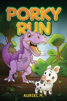Porky Run by M, Auriel