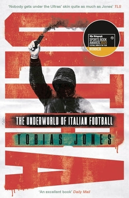 Ultra: The Underworld of Italian Football by Jones, Tobias