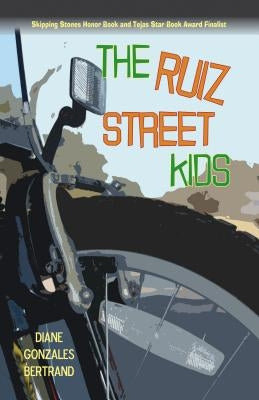 The Ruiz Street Kids/Los Muchachos de La Calle Ruiz by Gonzales Bertrand, Diane