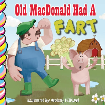 Old MacDonald Had a Fart by Sturgess, Elena