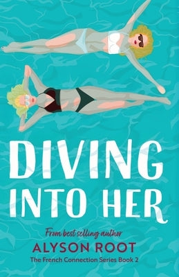Diving Into Her by Root, Alyson