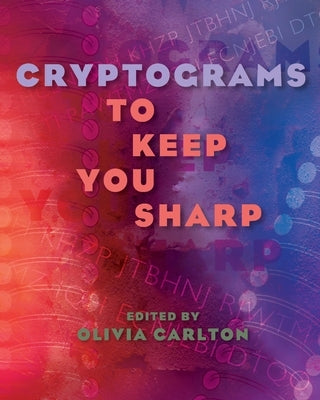 Cryptograms to Keep You Sharp by Carlton, Olivia