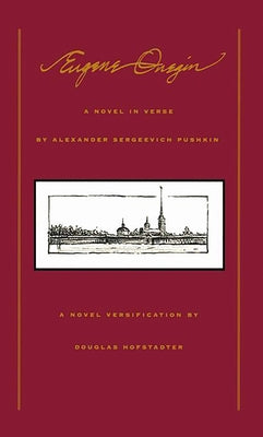 Eugene Onegin: A Novel in Verse by Pushkin, Alexander Sergeyevich