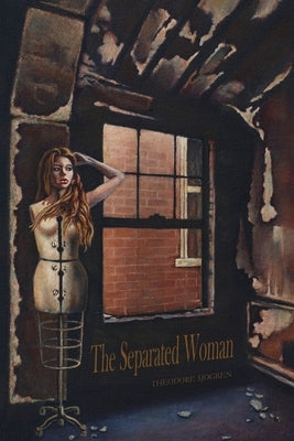 The Separated Woman by Sjogren, Theodore