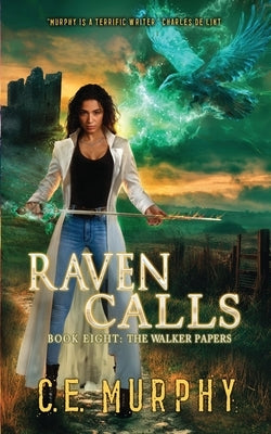 Raven Calls by Murphy, C. E.