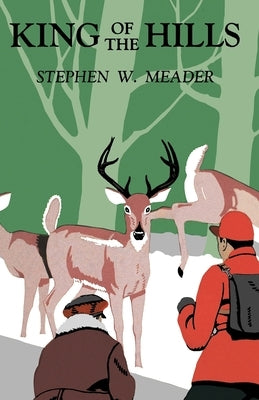 King Of The Hills by Meader, Stephen W.