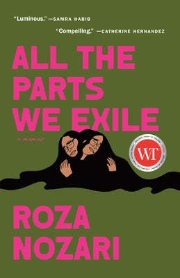 All the Parts We Exile by Nozari, Roza