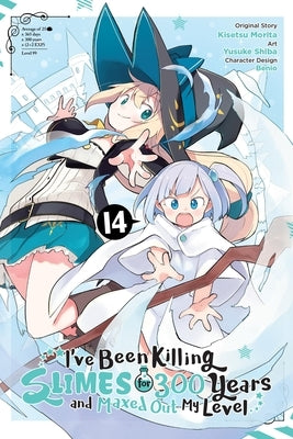 I've Been Killing Slimes for 300 Years and Maxed Out My Level, Vol. 14 (Manga): Volume 14 by Morita, Kisetsu