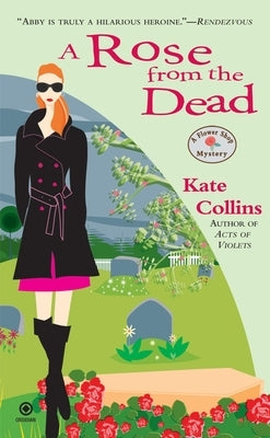 A Rose From the Dead: A Flower Shop Mystery by Collins, Kate