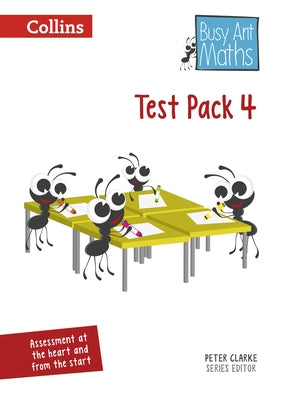 Busy Ant Maths - Test Pack 4 by Clarke, Peter