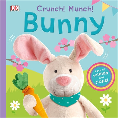 Crunch! Munch! Bunny by DK