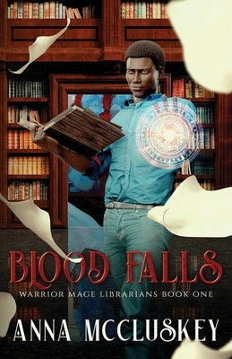Blood Falls: An Epic Urban Fantasy by McCluskey, Anna