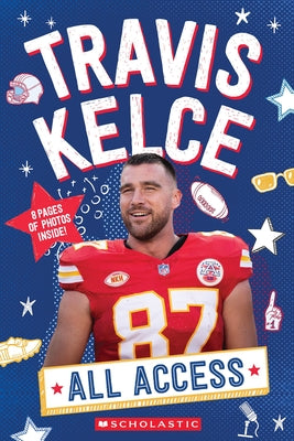 Travis Kelce: All Access by Kelley, K. C.
