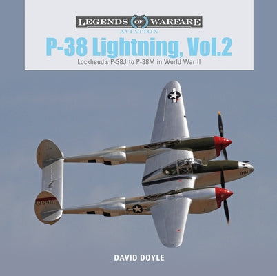 P-38 Lightning, Vol. 2: Lockheed's P-38J to P-38M in World War II by Doyle, David
