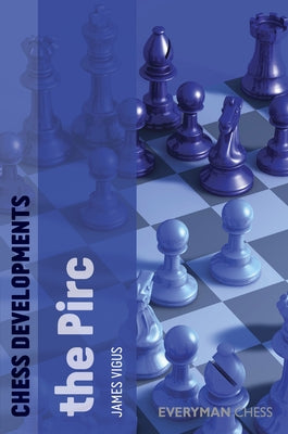 Chess Developments: The Pirc by Vigus, James