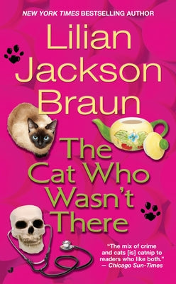 The Cat Who Wasn't There by Braun, Lilian Jackson