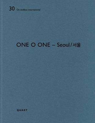 One O One - Seoul: de Aedibus International 30 by Wirz, Heinz