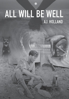 All Will Be Well by Holland, Aj