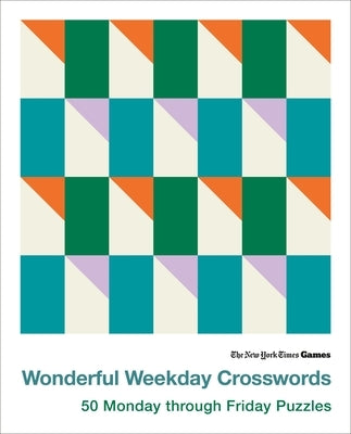 New York Times Games Wonderful Weekday Crosswords: 50 Monday Through Friday Puzzles by New York Times