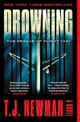 Drowning: The Rescue of Flight 1421 (a Novel) by Newman, T. J.