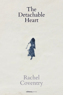The Detachable Heart by Coventry, Rachel