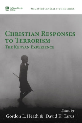 Christian Responses to Terrorism by Heath, Gordon L.