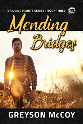 Mending Bridges: Volume 3 by McCoy, Greyson