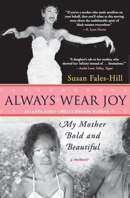 Always Wear Joy: My Mother Bold and Beautiful by Fales-Hill, Susan
