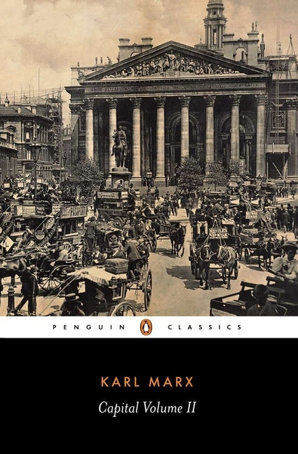 Capital: A Critique of Political Economy, Volume 2 by Marx, Karl