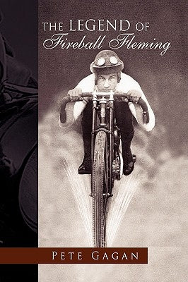 The Legend of Fireball Fleming by Gagan, Pete