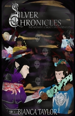 Silver Chronicles: The Radiant Knights Brotherhood by Taylor, Bianca
