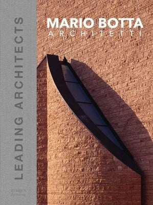 Mario Botta Architetti: Leading Architects by Botta, Mario