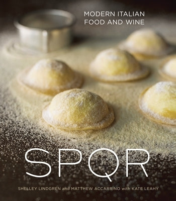 Spqr: Modern Italian Food and Wine [A Cookbook] by Lindgren, Shelley
