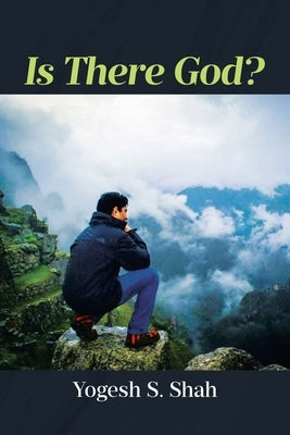 Is There God? by Shah, Yogesh S.