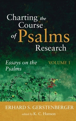 Charting the Course of Psalms Research by Gerstenberger, Erhard S.
