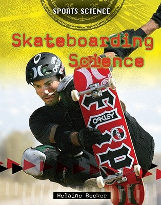 Skateboarding Science by Becker, Helaine