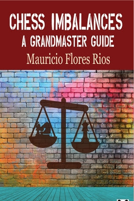 Chess Imbalances by Flores Rios, Mauricio