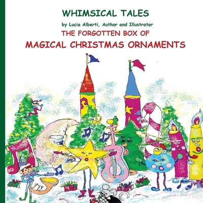 The Forgotten Box of Magical Christmas Ornaments by Alberti, Lucia