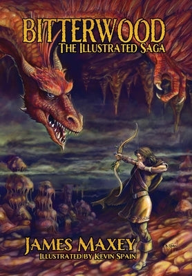 Bitterwood: The Illustrated Saga by Maxey
