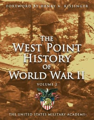 West Point History of World War II, Vol. 2, 3 by United States Military Academy, The