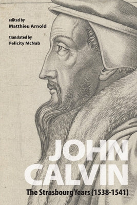 John Calvin by Arnold, Matthieu