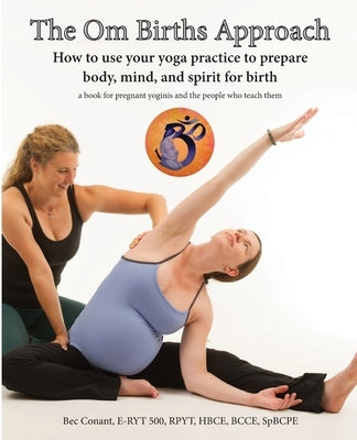 The Om Births Approach by Conant, Bec
