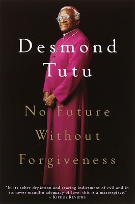 No Future Without Forgiveness by Tutu, Desmond