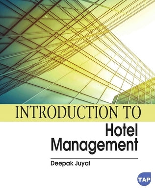 Introduction to Hotel Management by Juyal, Deepak