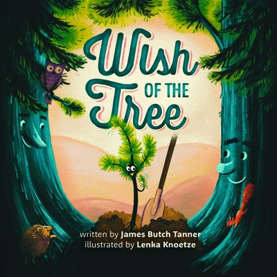 Wish of the Tree by Tanner, James Butch