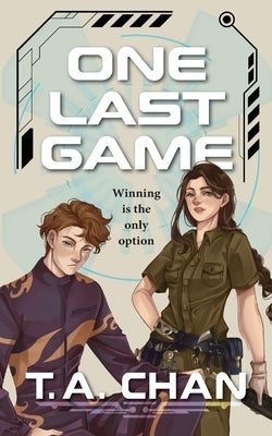 One Last Game by Chan, T. a.