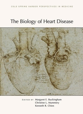 The Biology of Heart Disease by Chien, Kenneth R.