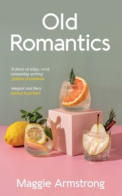 Old Romantics by Armstrong, Maggie