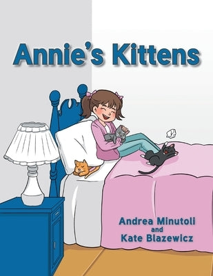 Annie's Kittens by Minutoli, Andrea