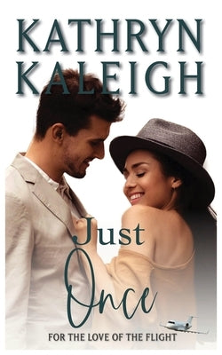 Just Once by Kaleigh, Kathryn